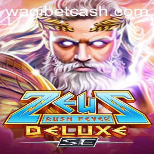 Exploring ZeusRushFeverDeluxeSE: A Thrilling Adventure with WAGIBET